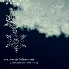Winter Came For House Frey [Jaqen H'ghar Berlin School Session]