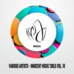 IM224 - Various Artists - INNOCENT MUSIC TOOLS VOL. 10