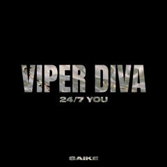 VIPER DIVA - 24/7 You