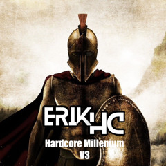 Hardcore Millenium v2 | Erik HC