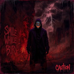 Smile While I Burn