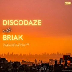 DiscoDaze #238 - 22.04.22 (Guest Mix - Briak)