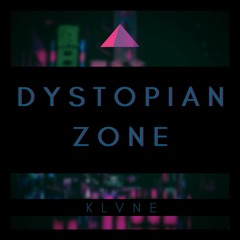 KLVNE - Dystopian Zone A Chillwave
