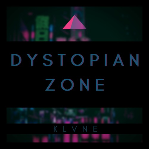 KLVNE - Dystopian Zone A Chillwave
