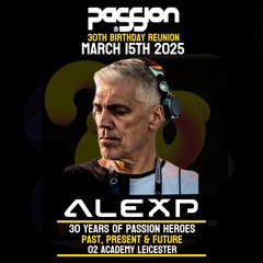 Alex P. LIVE at PaSSion30. March 15th 2025. O2 Academy Leicester.