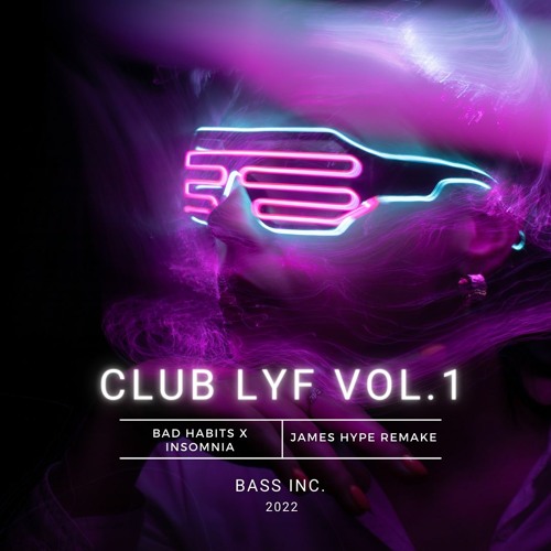 Bad Habits X Insomnia (James Hype Remake)