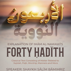 Explanation of Imām al-Nawawī's 40 Ḥadith: Hadiths 25-28 - Sālim Bāmiḥriz