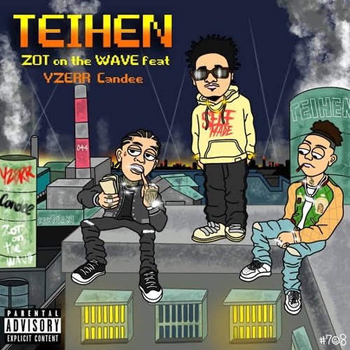 ZOT on the WAVE feat. YZERR & Candee - TEIHEN