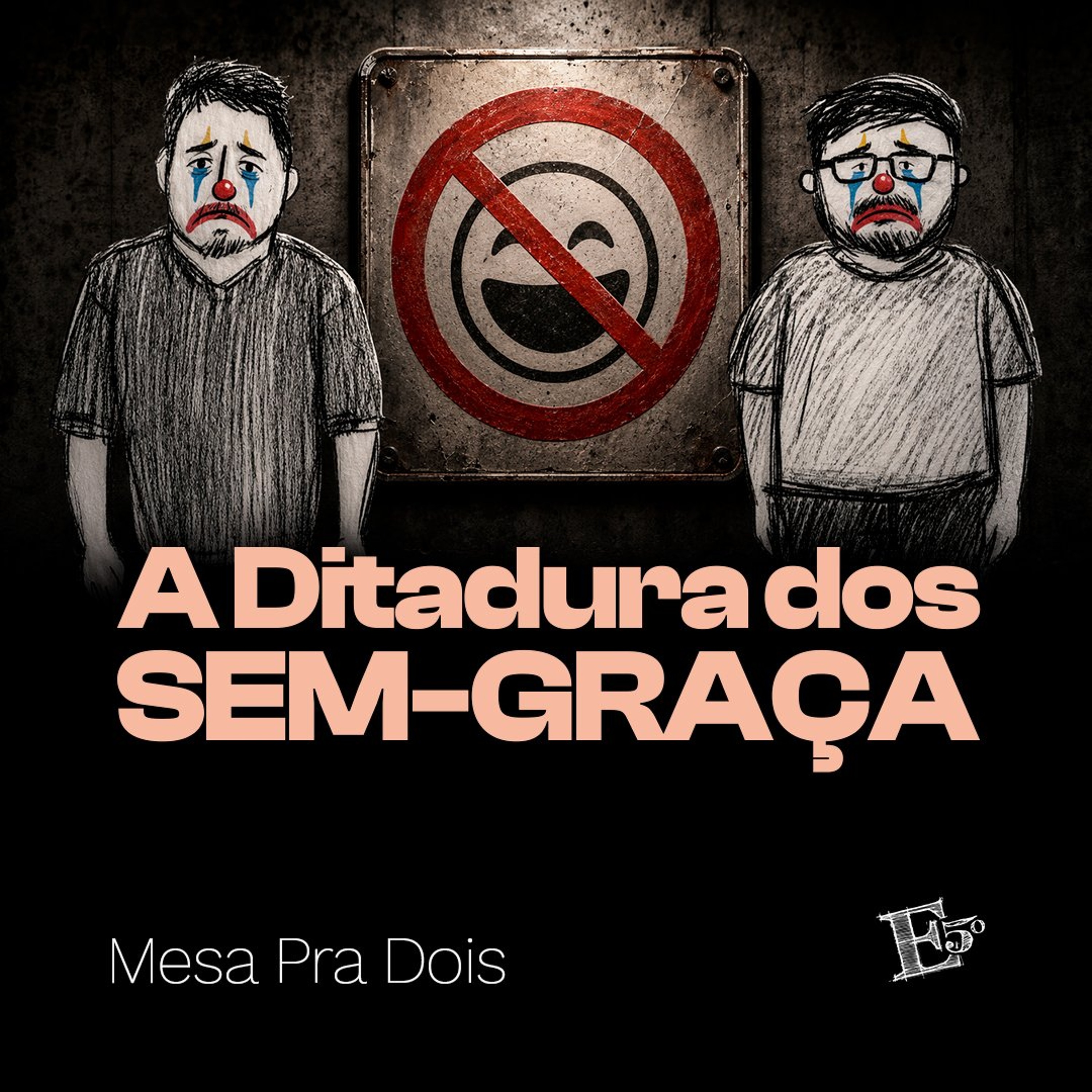 A Ditadura Dos SEM-GRAÇA | MESA PRA DOIS episode artwork