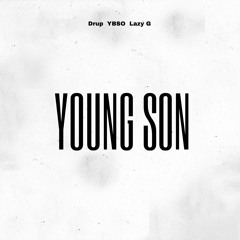 Young Son (feat. YBSO & Lazy G)