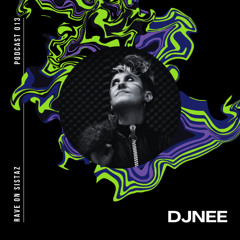 RAVE on sistaz podcast 013 - DJNEE