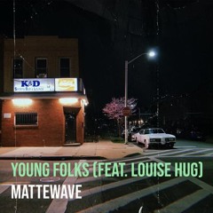 Young Folks (Extended) (feat. Louise Hug)