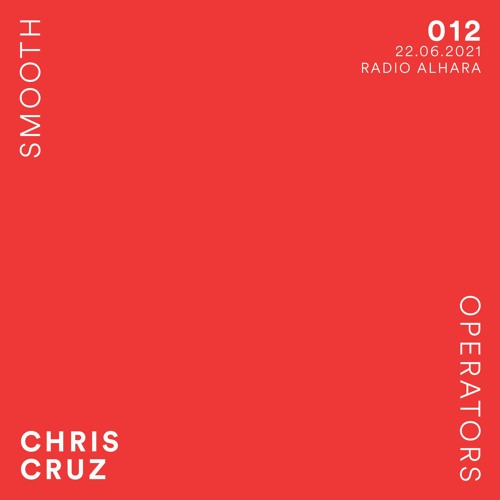 012 - Smooth Operators w/ Chris Cruz (Radio alHara, Bethlehem)