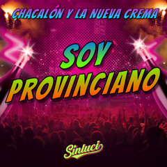 Soy Provinciano - Sinluci Remix