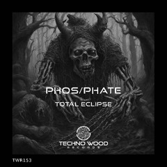 PHOS/PHATE - Total Eclipse (Original Mix)