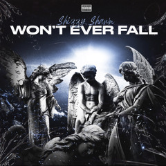 Shizzy Shawn - Won’t Ever Fall Prod. Jd Krazy