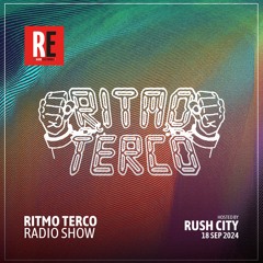 RE - RITMO TERCO RADIO SHOW EP 07 by RUSH CITY