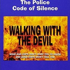 Audiobook Walking With the Devil The Police Code of Silence The Promise of Peer Intervention Wha