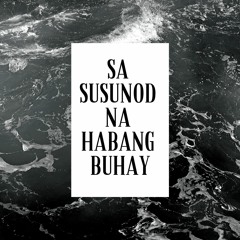 Sa Susunod Na Habang Buhay (Ben&Ben Song Cover)