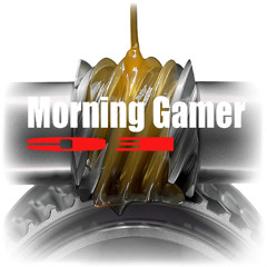 Morning Gamer