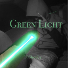10ShotCy - Green Light