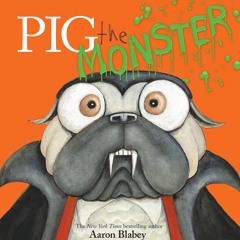 ✔ PDF ❤ Pig the Monster (Pig the Pug) free