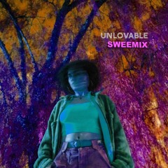 Unlovable (sweemix)