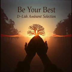 Be Your Best -Ambient Selection