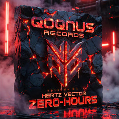 Hertz Vector – Zero-Hours // Episode 01 (QoQnus Records)