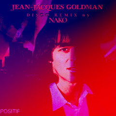 Encore un matin (Disco Remix) – Jean-Jacques Goldman [Rework by nako]