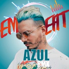 AZUL REMIX - J BALVIN X EMMABEAT