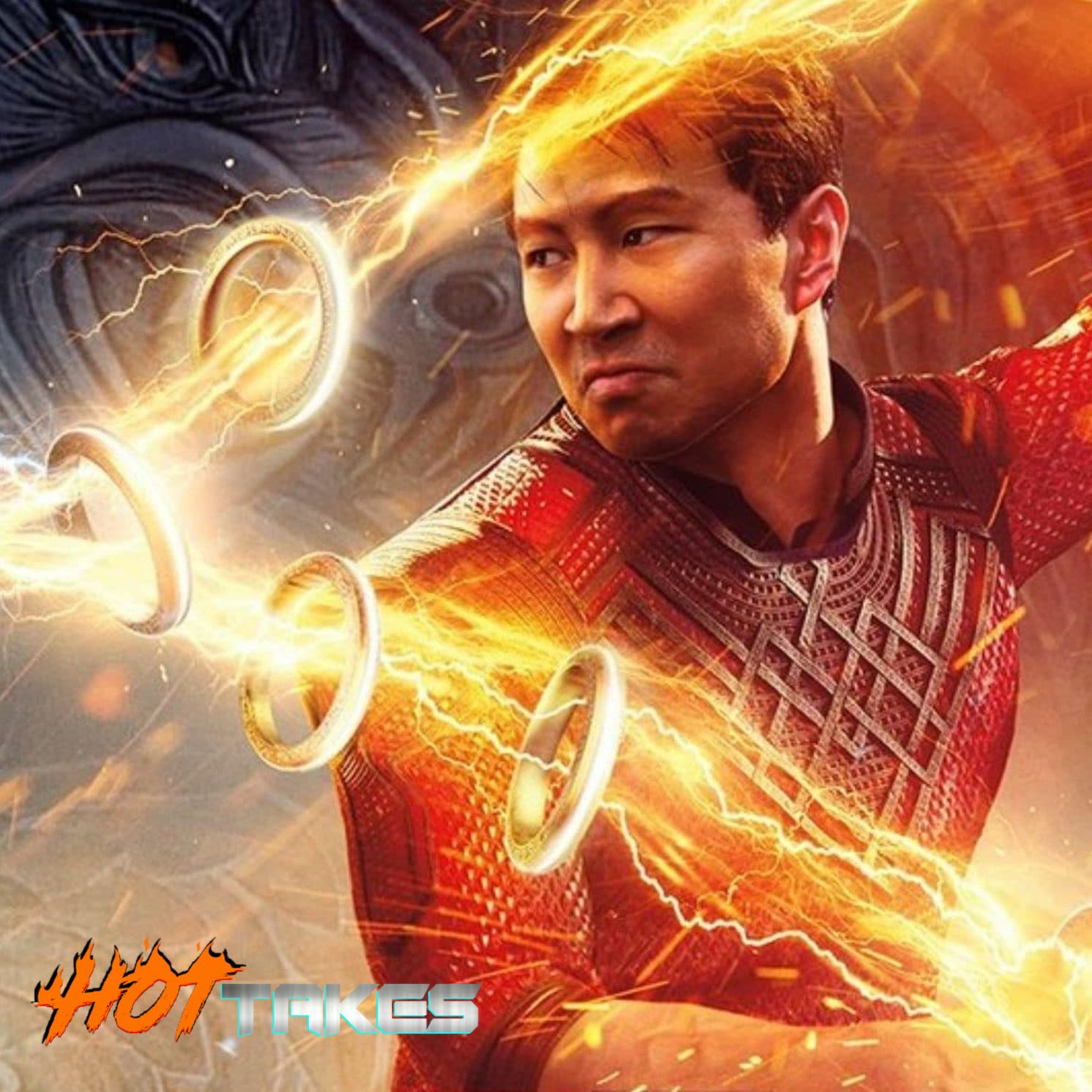 Ep 276: Hot Takes - Shang-Chi and the Legend of the Ten Rings episode artwork