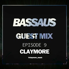 CLAYMORE - BASSAUS - GUEST MIX EP [9]