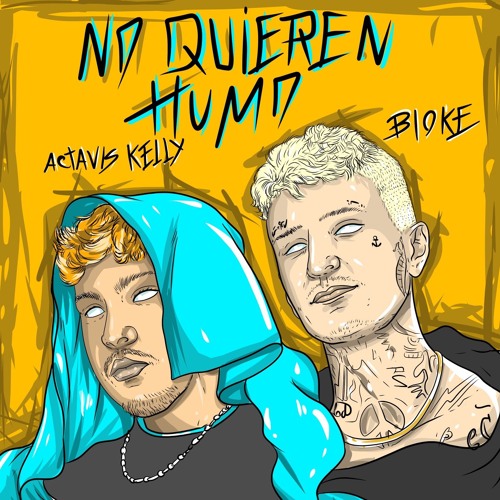 “NO QUIEREN HUMO” Ft. Actavis Kelly