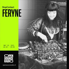 feryne - StopContact 04@Open Source Radio