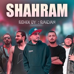 khalse x Imanemun x Shayea x Catchybeatz x Mehrad Hidden - Shahraam (Remix By Raidan)