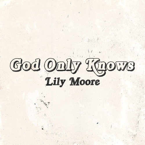 God Only Knows Piano Version By Lily Moore God Only Knows Piano Version By Lily Moore