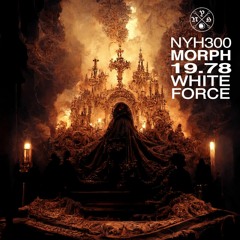 OUT NOW NYH300-Morph19.78 - White Force Ep- ON NEW YORK HAUNTED