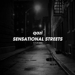 Qazi - The Sensational Streets (Future Edit)