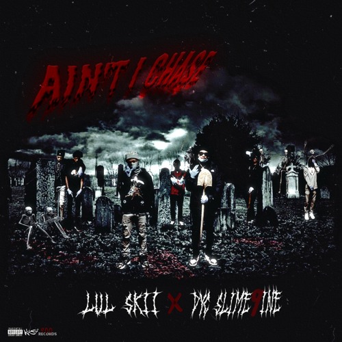 Ain’t I Chase (feat. Slime9ine)