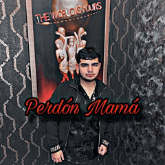 Perdón Mamá - Chuy Montana Ft. Juanpa Salazar
