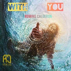 Roming Calderon - With You