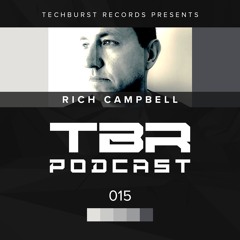 The Techburst Podcast 015 - Rich Campbell