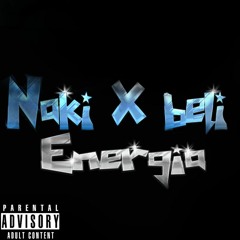 Energia x Beli (m/m Naki)