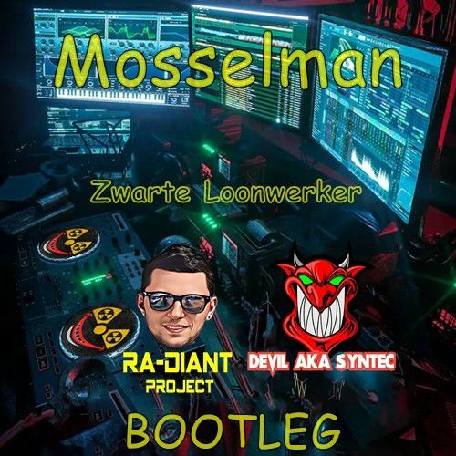 Mosselman - Zwarte Loonwerker (Ra-Diant Project x Dj.Devil Aka Syntec Remix).mp3