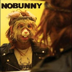 Nobunny - Bye Bye Roxie
