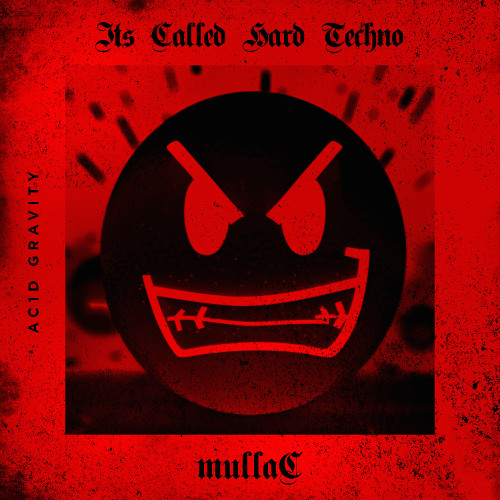 mullaC - Its Called Hard Techno (Radio Edit)