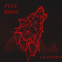 Full Moon - Chapter II