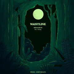 Waistline (feat. N3AL) prod.CERTIBEATS