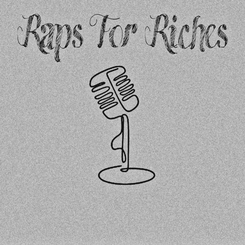 Raps For Riches ~ BRB
